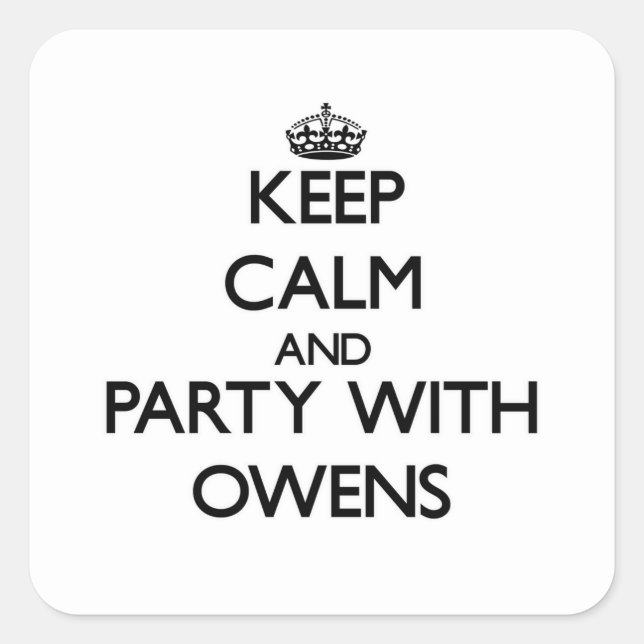 Keep calm and Party with Owens Square Sticker (Front)