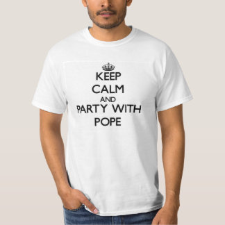 Keep calm and Party with Pope T-Shirt