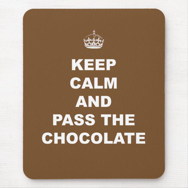 Keep Calm and Pass the Chocolate Mouse Mat (Front)