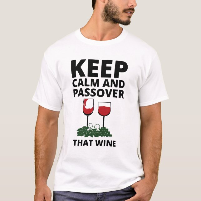 keep calm and passover that wine T-Shirt (Front)