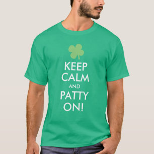 Keep Calm and Patty On, Funny St. Patricks Day T-Shirt