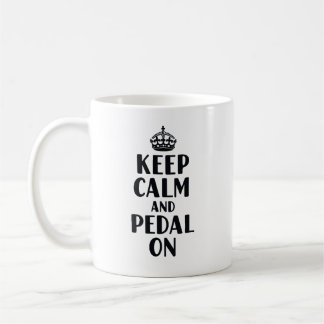 Keep Calm and Pedal On Coffee Mug
