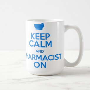 Keep Calm and Pharmacist On Mug