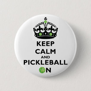 Keep Calm and Pickleball On 6 Cm Round Badge