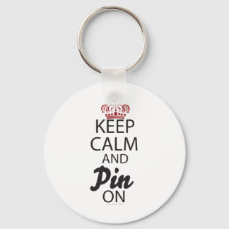 Keep Calm and Pin On.... Key Ring