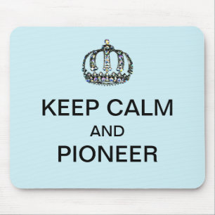 KEEP CALM AND PIONEER  MOUSE MAT