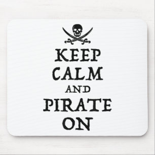 Keep Calm And Pirate On Funny Talk Like A Pirate D Mouse Mat