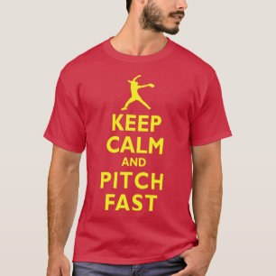 Keep Calm and Pitch Fast Fastpitch Softball Pitche T-Shirt