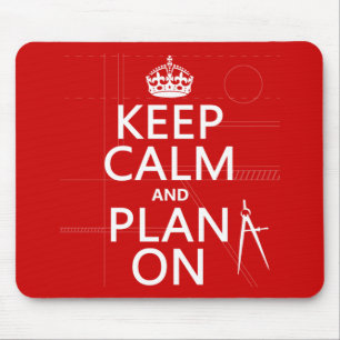 Keep Calm and Plan On (in any colour) Mouse Mat