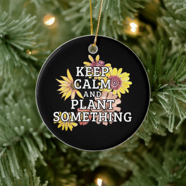 Keep Calm and Plant Something - Gardener Ceramic Tree Decoration (Tree)