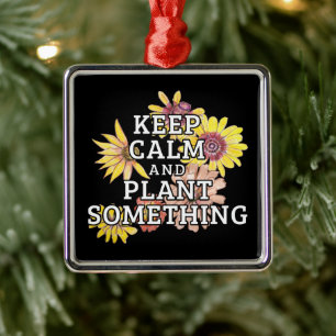 Keep Calm and Plant Something - Gardener Metal Tree Decoration