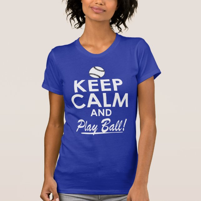 Keep Calm and Play Ball T-Shirt (Front)