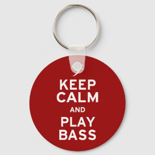 Keep Calm and Play Bass Key Ring