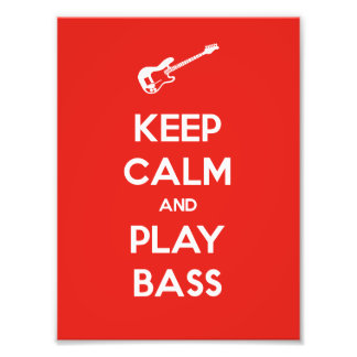 Keep Calm and Play Bass Photo Print
