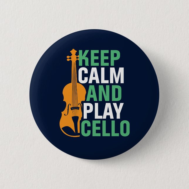 Keep Calm and Play Cello Funny Cello Player 6 Cm Round Badge (Front)