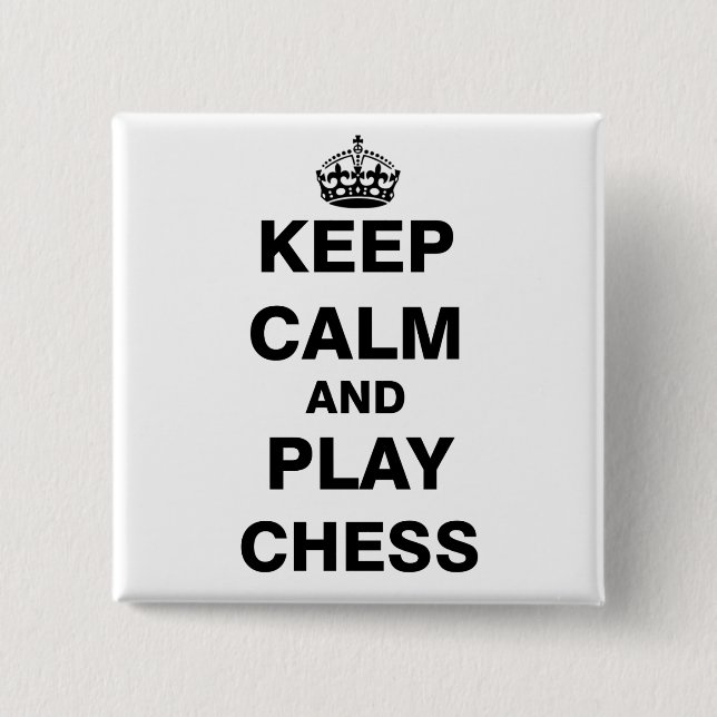 Keep Calm and Play Chess 15 Cm Square Badge (Front)