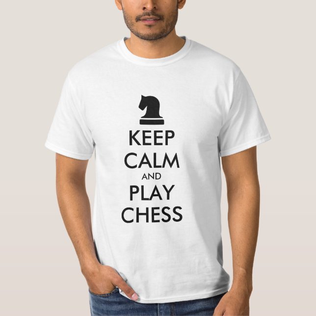 Keep Calm And Play Chess t shirts (Front)