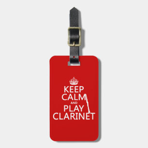 Keep Calm and Play Clarinet (any background Luggage Tag