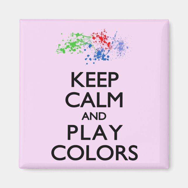 Keep Calm and Play Colours Magnet (Front)