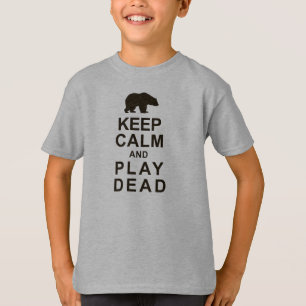 Keep Calm and Play Dead T-Shirt