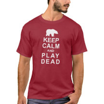 Keep Calm and Play Dead