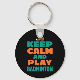 Keep Calm And Play Dminton Sports Dminton Player S Key Ring