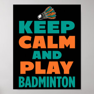 Keep Calm And Play Dminton Sports Dminton Player S Poster