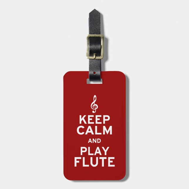 Keep Calm and Play Flute Luggage Tag (Front Vertical)