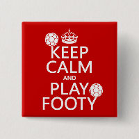 Keep Calm and Play Footy (football) (soccer)
