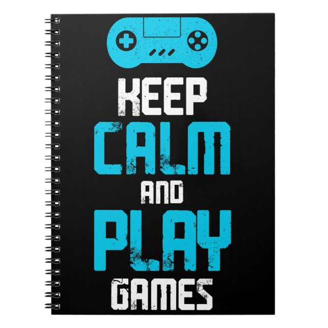 keep calm and play games  notebook (Front)