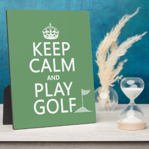 Keep Calm and Play Golf - all colours Plaque