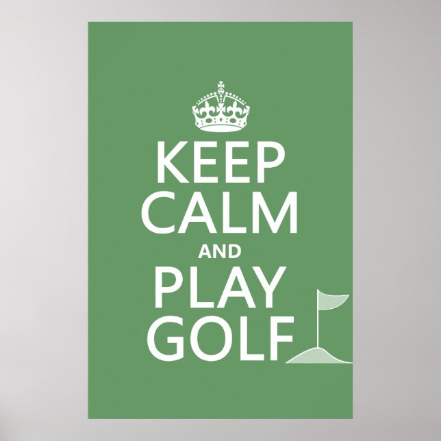 Keep Calm and Play Golf - all colours Poster (Front)