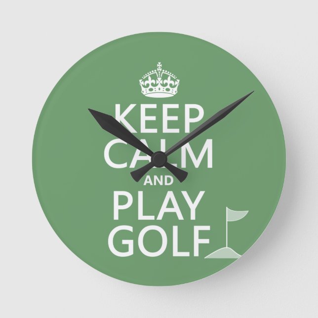 Keep Calm and Play Golf - all colours Round Clock (Front)