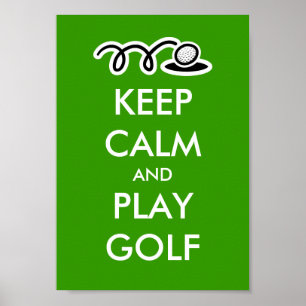 Keep calm and play golf poster for golfers