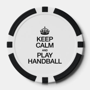 KEEP CALM AND PLAY HANDBALL POKER CHIPS