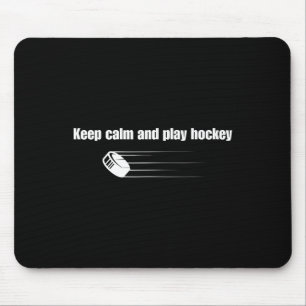 Keep Calm And Play Hockey (1) Mouse Mat