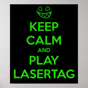 KEEP CALM AND PLAY LASER TAG POSTER