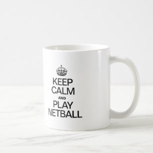 KEEP CALM AND PLAY NETBALL COFFEE MUG