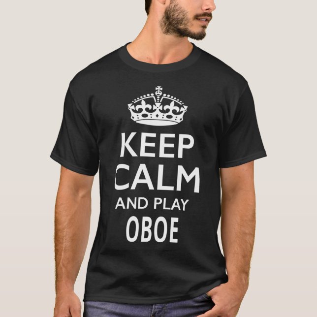 Keep Calm and Play Oboe  Musical Instrument T-Shirt (Front)