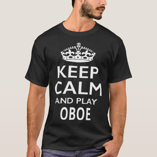 Keep Calm and Play Oboe  Musical Instrument T-Shirt (Front)