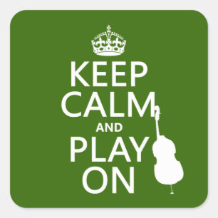 Keep Calm and Play On (cello) (any colour) Square Sticker