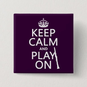 Keep Calm and Play On (clarinet) (any colour) 15 Cm Square Badge