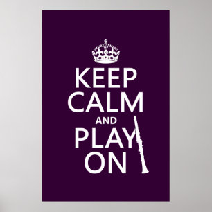 Keep Calm and Play On (clarinet) (any colour) Poster