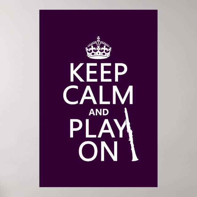 Keep Calm and Play On (clarinet) (any colour) Poster (Front)