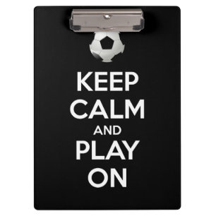 Keep Calm and Play On Clipboard