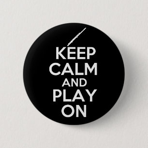 Keep Calm and Play On! (Flute) 6 Cm Round Badge
