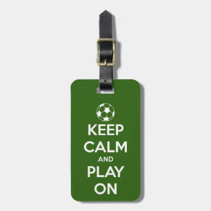 Keep Calm and Play On Green Luggage Tag