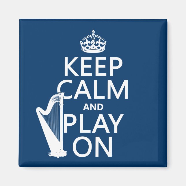 Keep Calm and Play On (harp)(any colour) Magnet (Front)