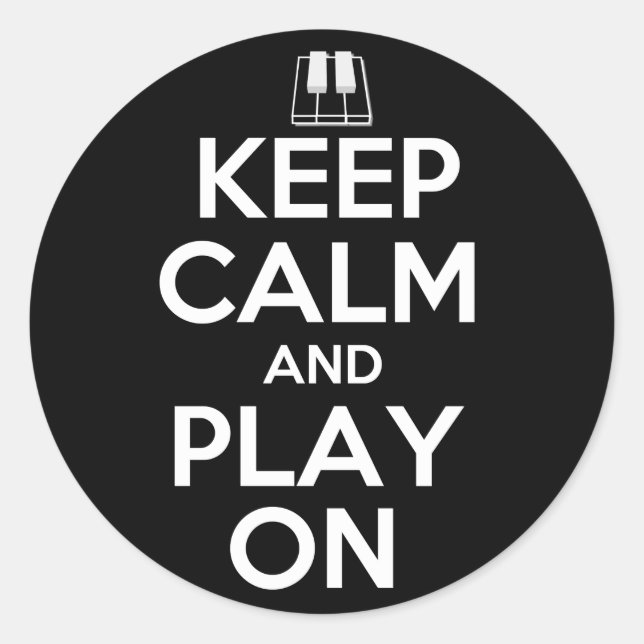 Keep Calm and Play On Piano Classic Round Sticker (Front)