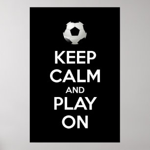 Keep Calm and Play On Poster